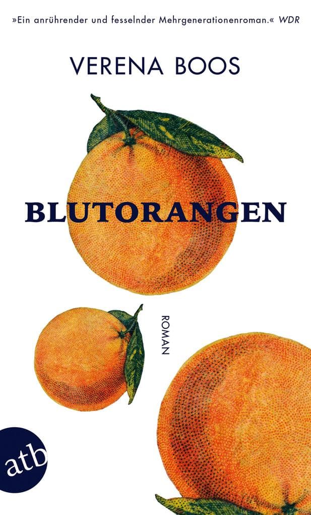 Blutorangen: Roman. Ausgezeichnet mit dem Debütpreis des Buddenbrookhauses 2015, dem Mara-Cassens-Preis für den ersten Roman 2015 und dem Grimmelshausen-Förderpreis 2015