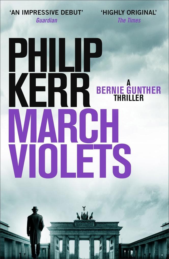 March Violets: Bernie Gunther Thriller 1
