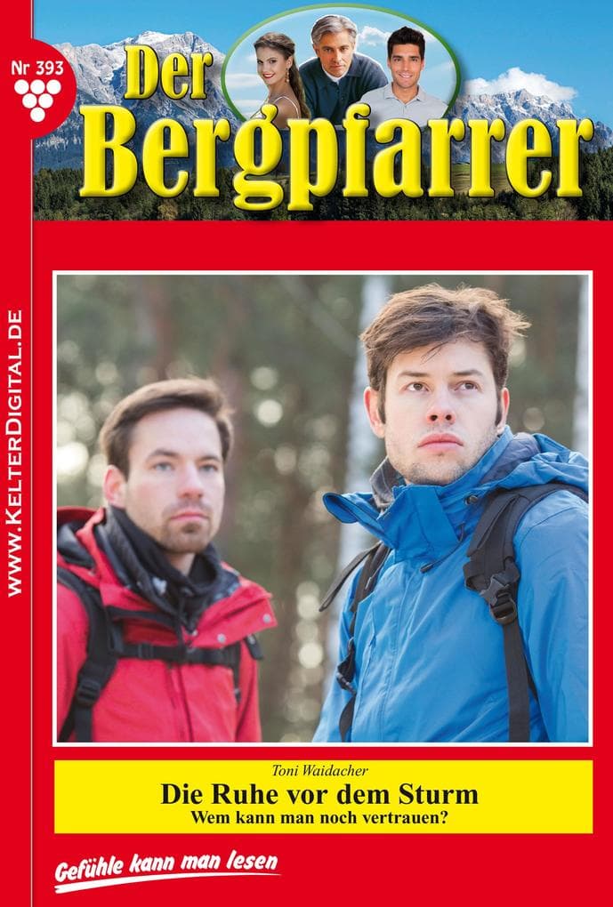 Die Ruhe vor dem Sturm: Der Bergpfarrer 393 - Heimatroman