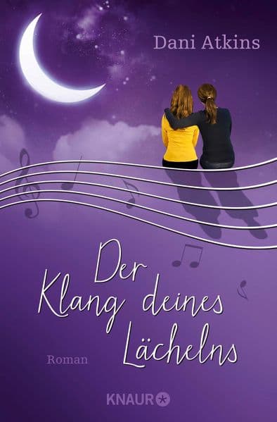 Der Klang deines Lächelns: Roman | Ein dramatischer Liebesroman mit genau der richtigen Mischung aus Tränen und Lächeln