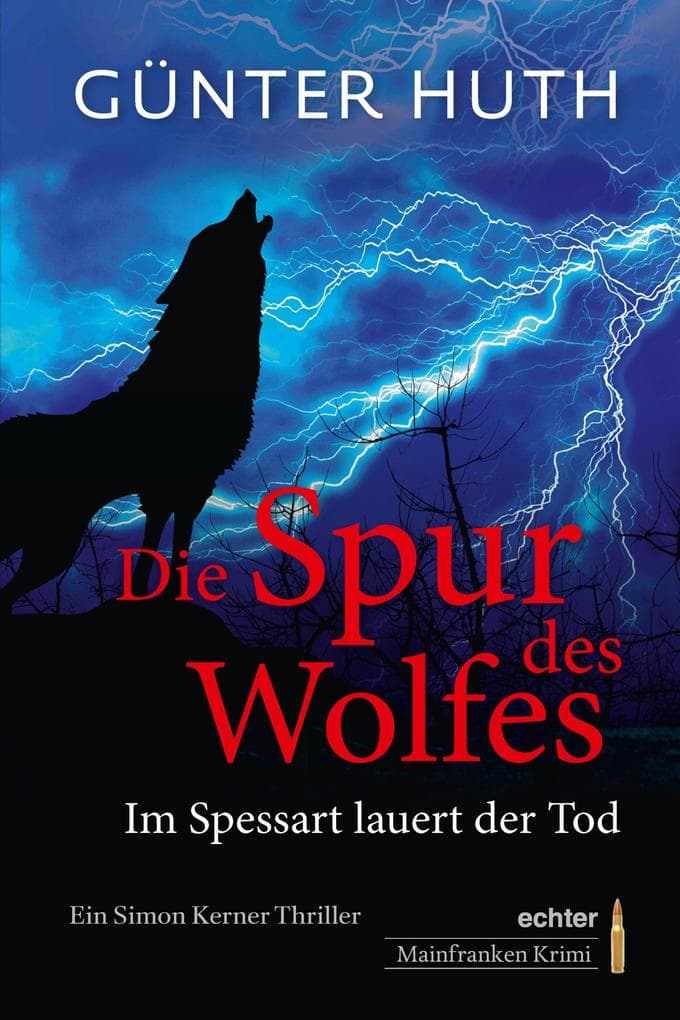 Die Spur des Wolfes: Im Spessart lauert der Tod. Ein Simon Kerner Thriller