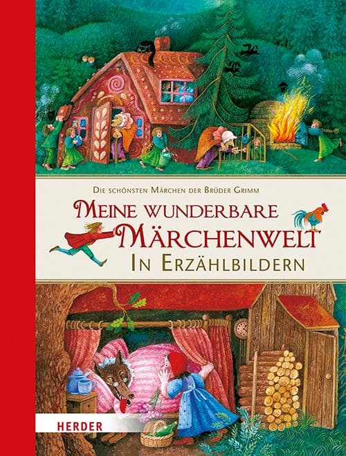 Meine wunderbare Märchenwelt in Erzählbildern: Die schönsten Märchen der Brüder Grimm