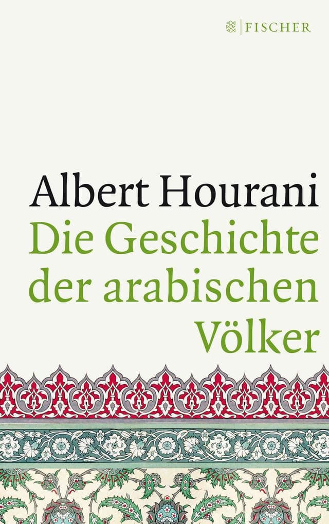 Die Geschichte der arabischen Völker: Aktuelles Nachwort von Malise Ruthven