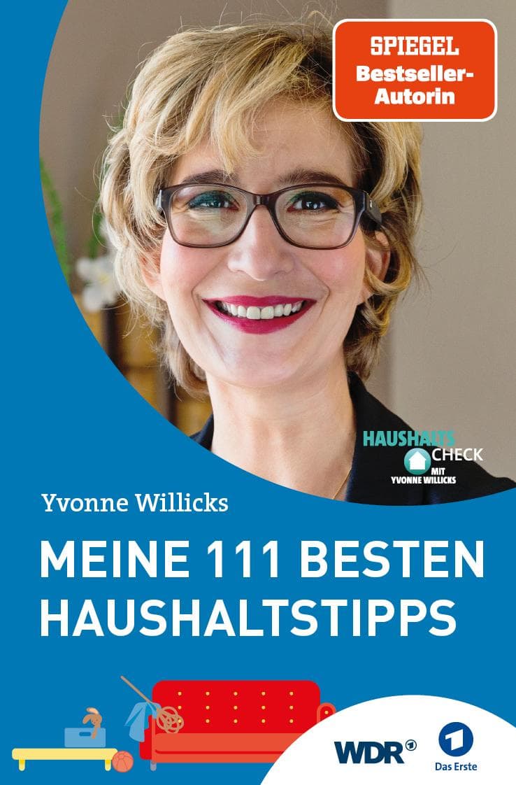 Meine 111 besten Haushaltstipps: Haushaltscheck mit Yvonne Willicks