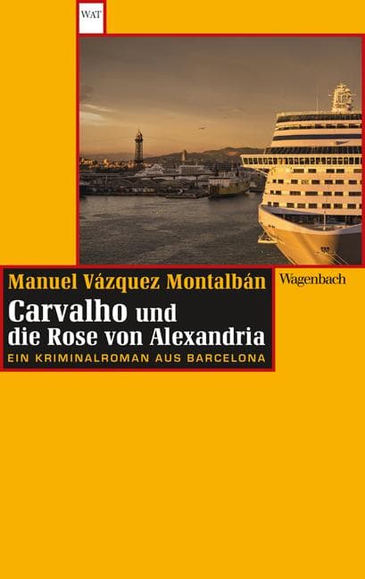 Carvalho und die Rose von Alexandria: Ein Kriminalroman aus Barcelona