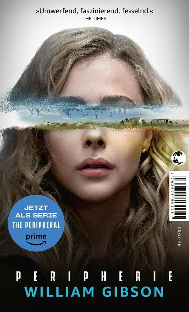 Peripherie - Das Buch zur Serie THE PERIPHERAL: Roman