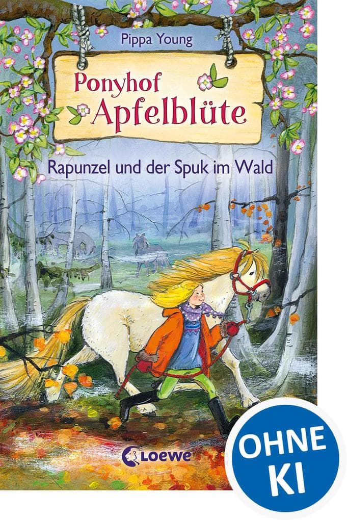Ponyhof Apfelblüte - Rapunzel und der Spuk im Wald: Pferdebuch für Kinder ab 8 Jahren zum Vorlesen und Selberlesen - Das perfekte Geschenk für alle Pferdemädchen