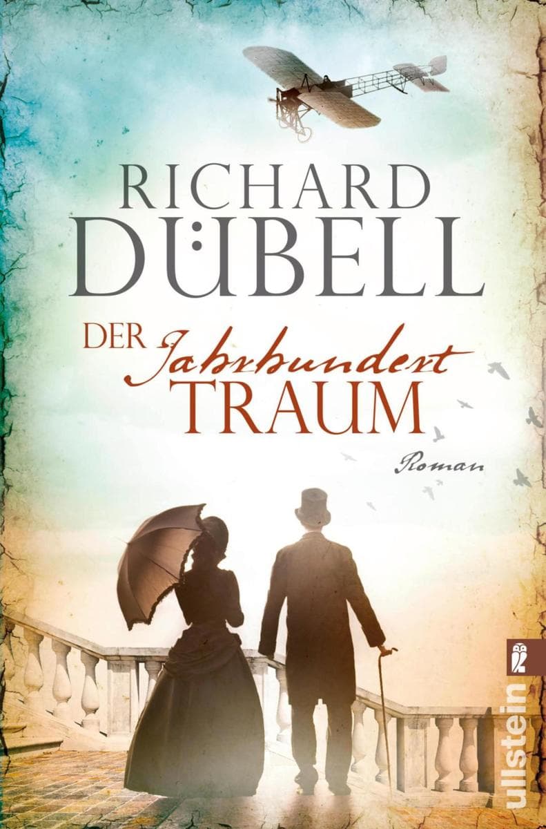 Der Jahrhunderttraum: Historischer Roman
