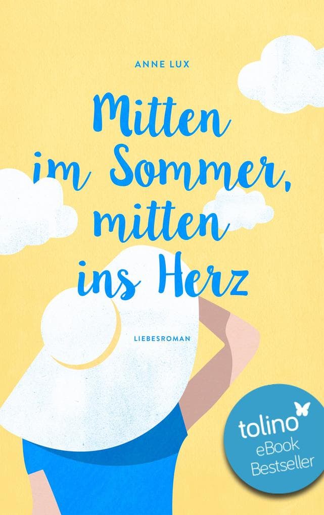 Mitten im Sommer, mitten ins Herz: Roman