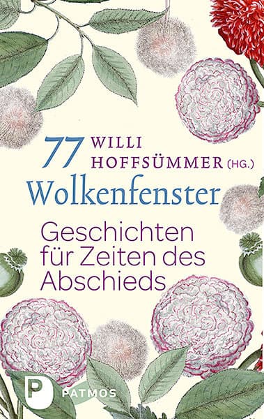 77 Wolkenfenster: Geschichten für Zeiten des Abschieds