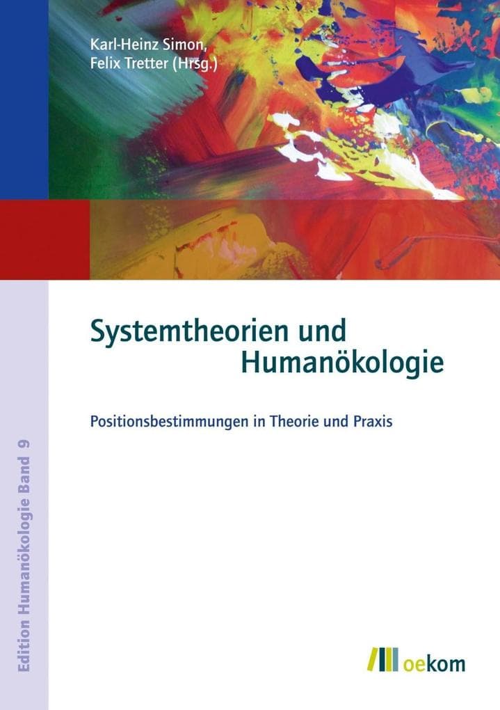 Systemtheorien und Humanökologie: Positionsbestimmungen in Theorie und Praxis