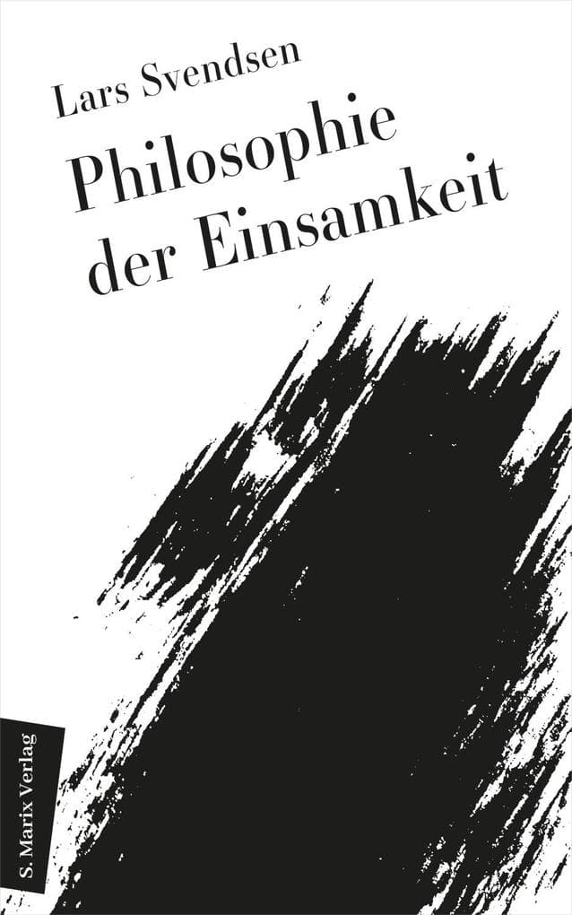 Philosophie der Einsamkeit: Aus dem Norwegischen von Daniela Stilzebach