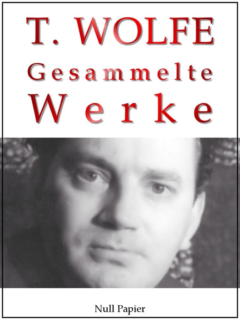 Thomas Wolfe: Gesammelte Werke