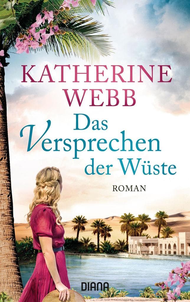 Das Versprechen der Wüste: Roman