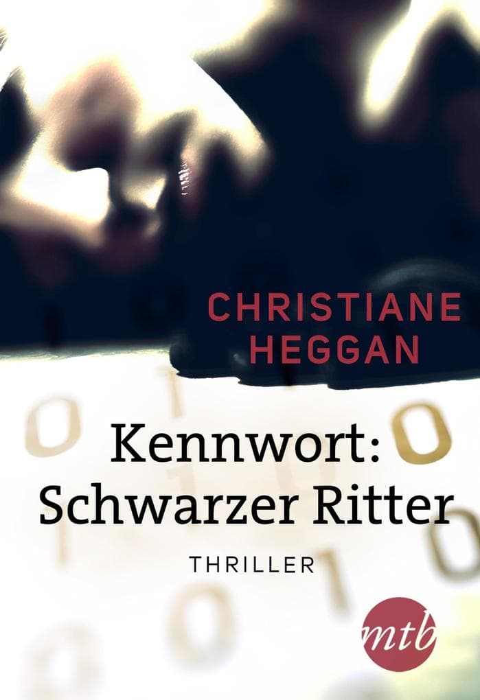 Kennwort: Schwarzer Ritter: Thriller