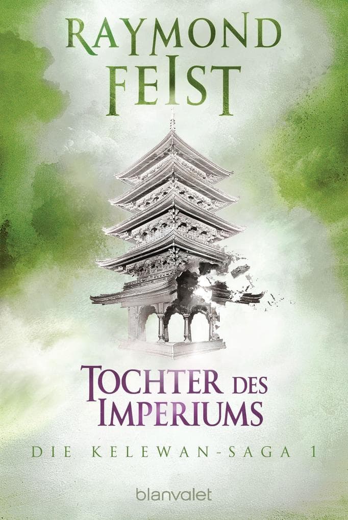 Die Kelewan-Saga 1: Tochter des Imperiums