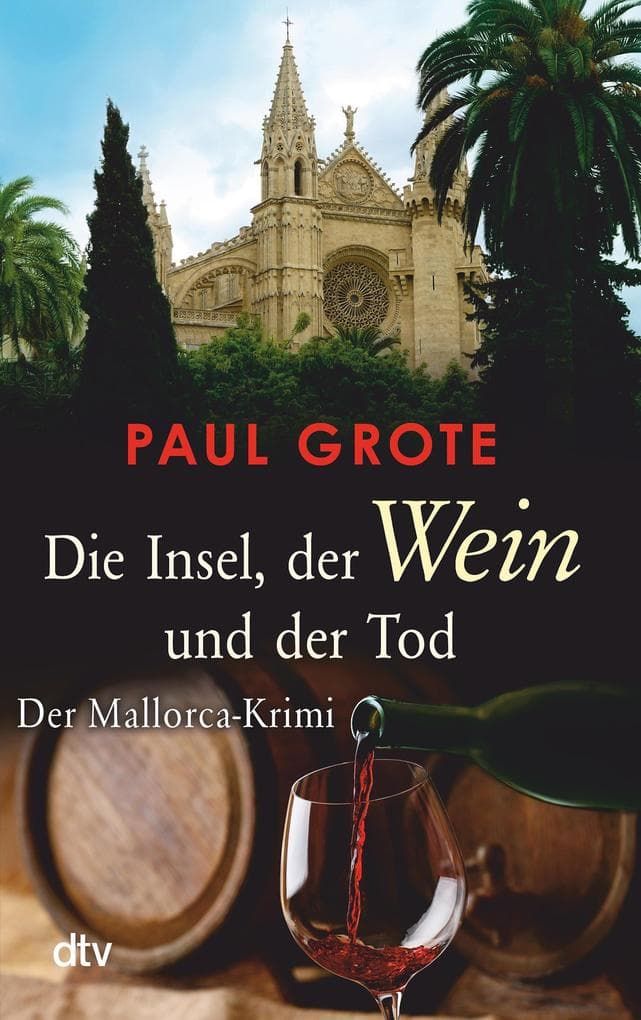 Die Insel, der Wein und der Tod: Kriminalroman
