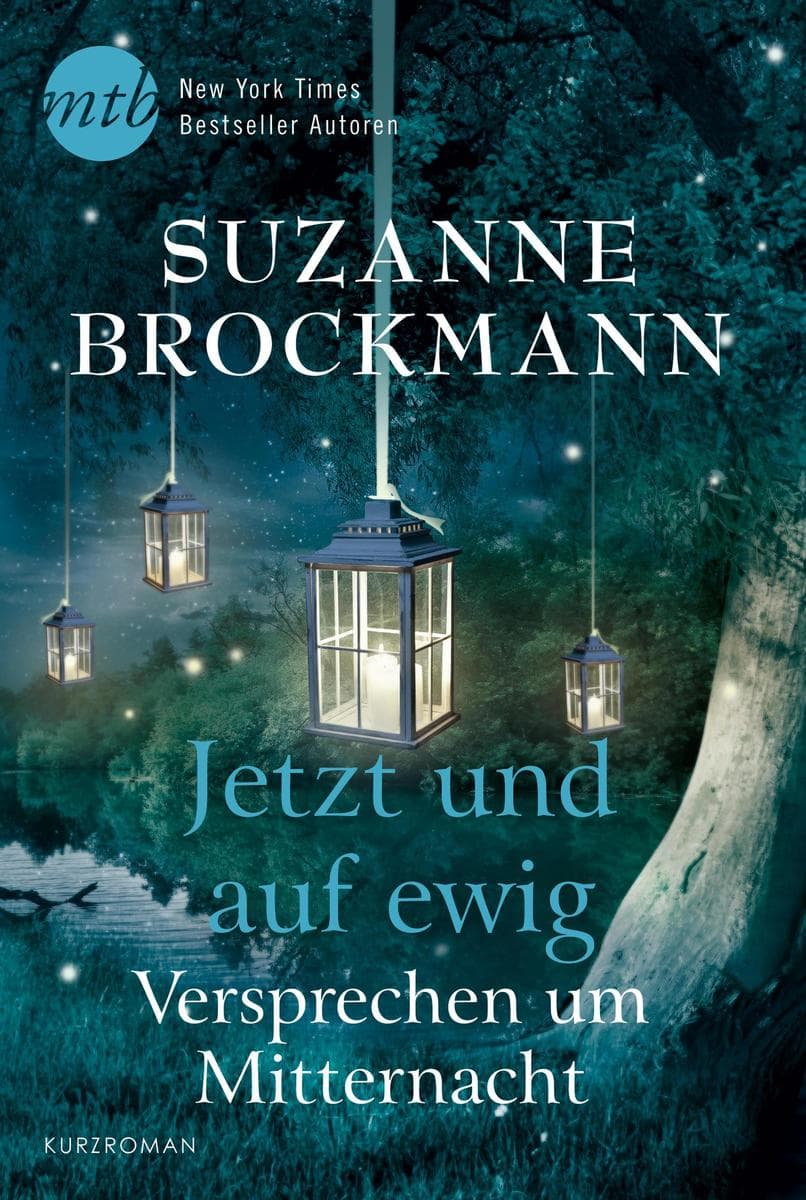 Versprechen um Mitternacht: Gefühlvolle Liebesgeschichte über verletzte Gefühle, ein lange gehütetes Geheimnis und die unverhoffte Gelegenheit