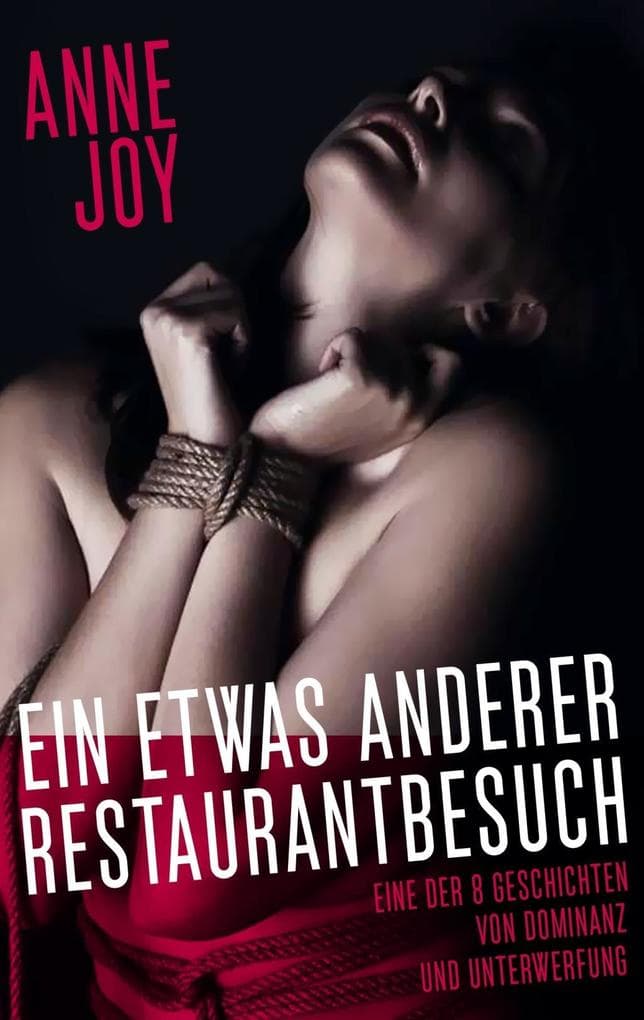 Ein etwas anderer Restaurantbesuch: Eine der 8 Geschichten von Dominanz und Unterwerfung