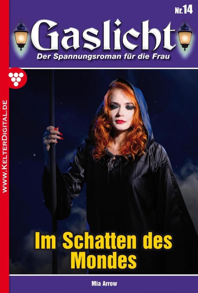 Im Schatten des Mondes: Gaslicht 14