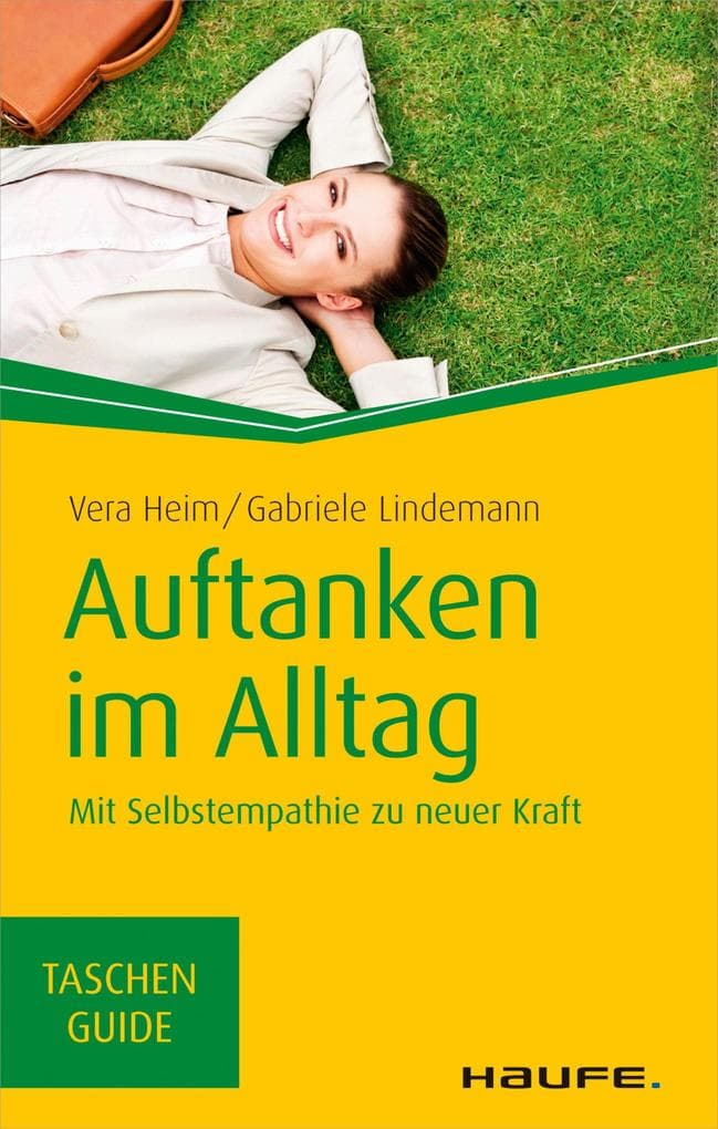 Auftanken im Alltag: Mit Selbstempathie zu neuer Kraft