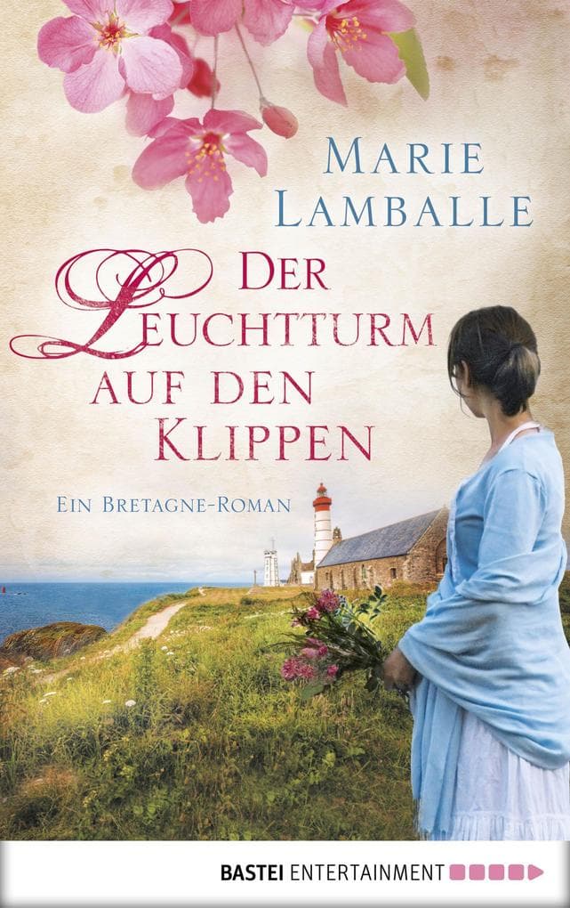 Der Leuchtturm auf den Klippen: Bretagne-Roman