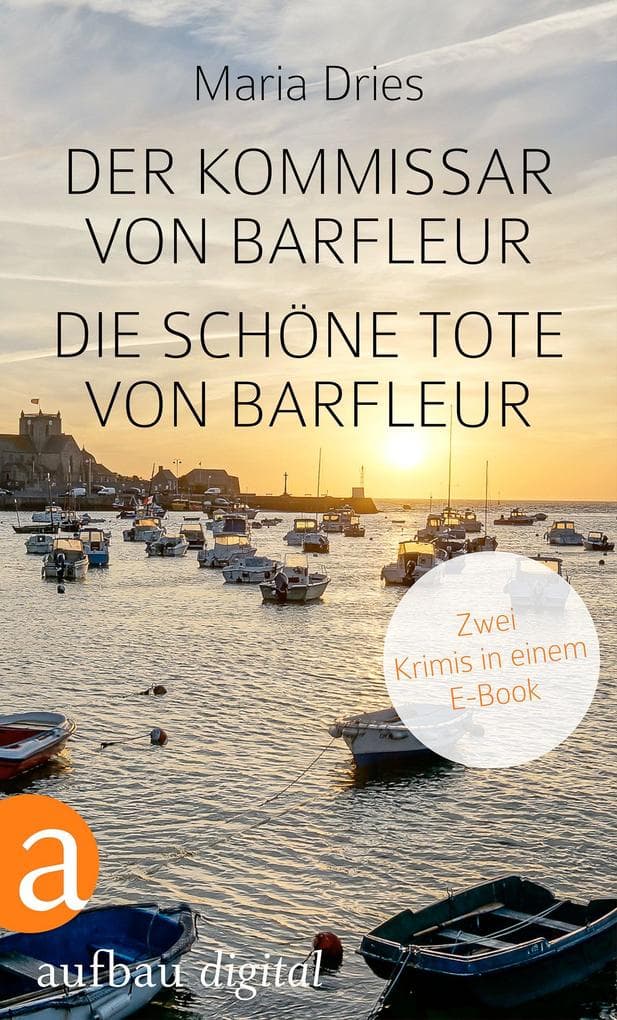 Der Kommissar von Barfleur & Die schöne Tote von Barfleur: Zwei Krimis in einem E-Book