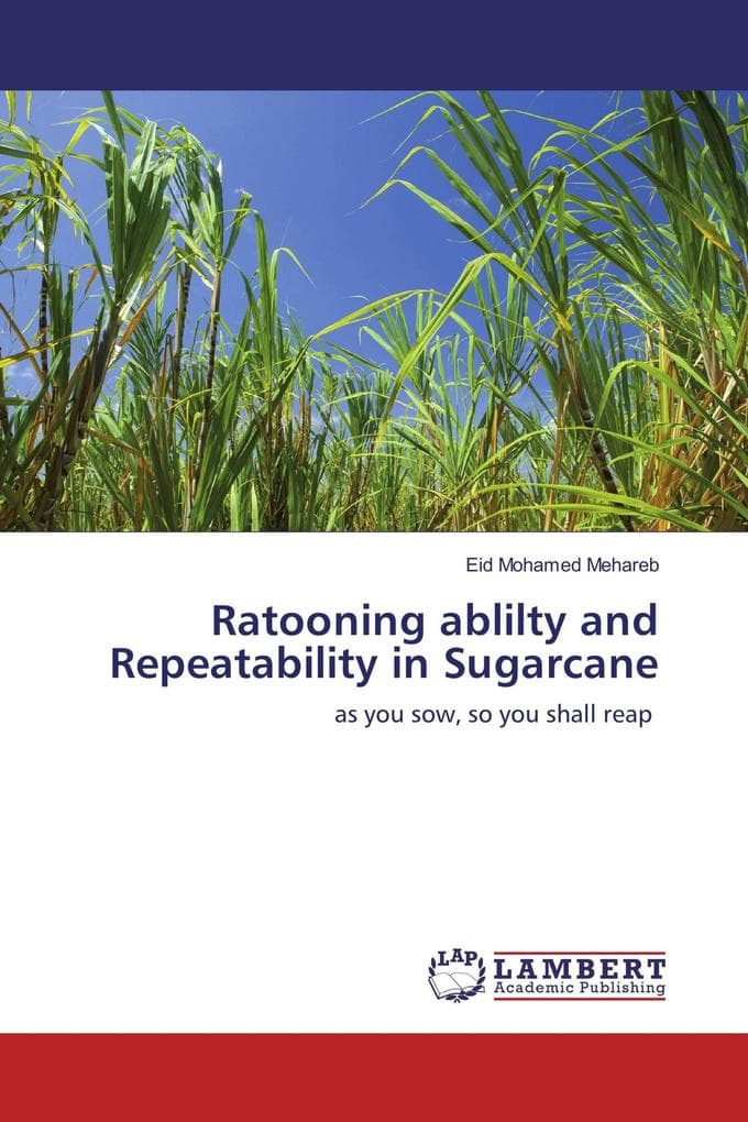 Ratooning ablilty and Repeatability in Sugarcane: as you sow, so you shall reap