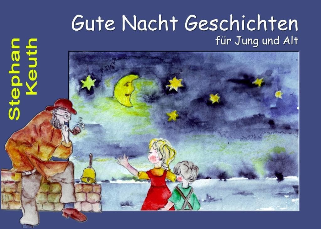 Gute Nacht Geschichten: ... für Jung und Alt