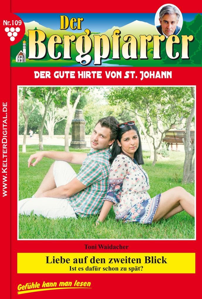 Liebe auf den zweiten Blick: Der Bergpfarrer 109 - Heimatroman