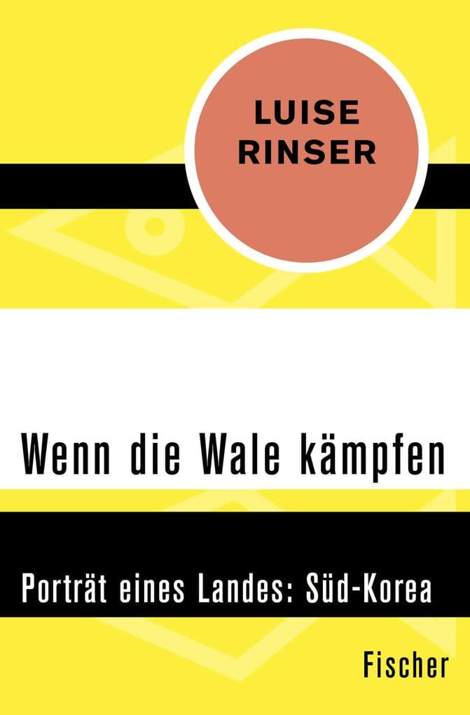 Wenn die Wale kämpfen: Porträt eines Landes: Süd-Korea