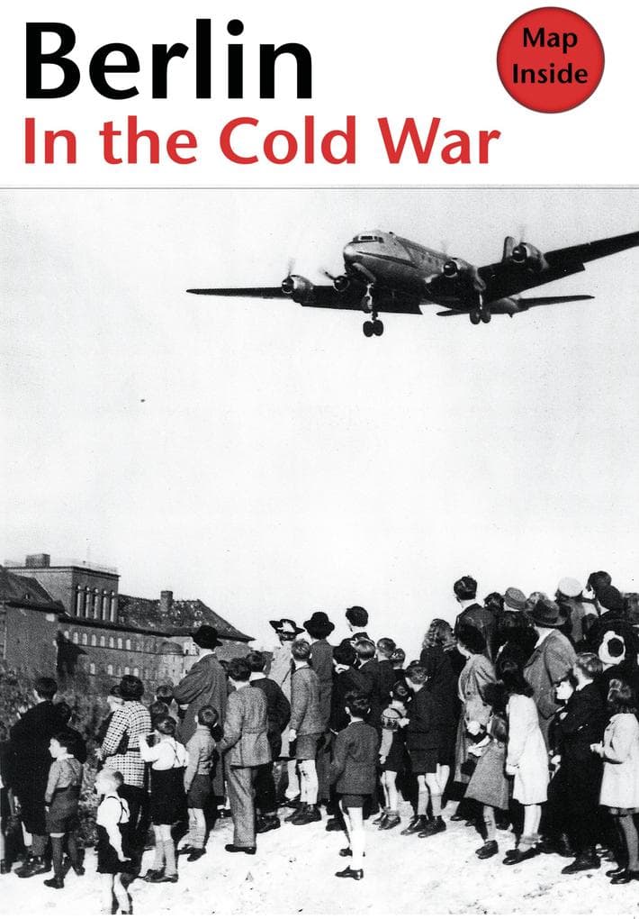 Berlin in the Cold War: The Battle for the Divided City