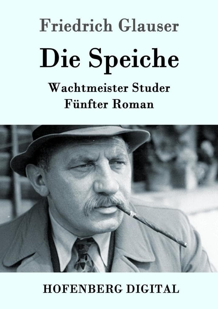 Die Speiche: Wachtmeister Studer Fünfter Roman