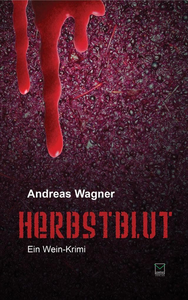 Herbstblut: Ein Wein-Krimi