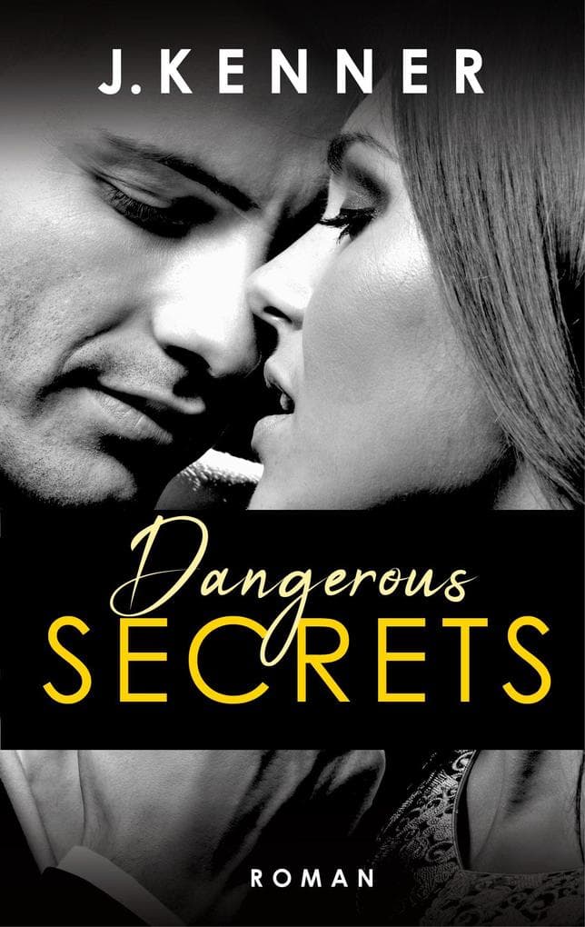Dangerous Secrets (Secrets 3): Roman