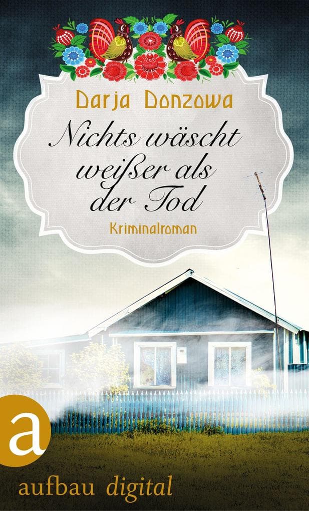 Nichts wäscht weißer als der Tod: Kriminalroman