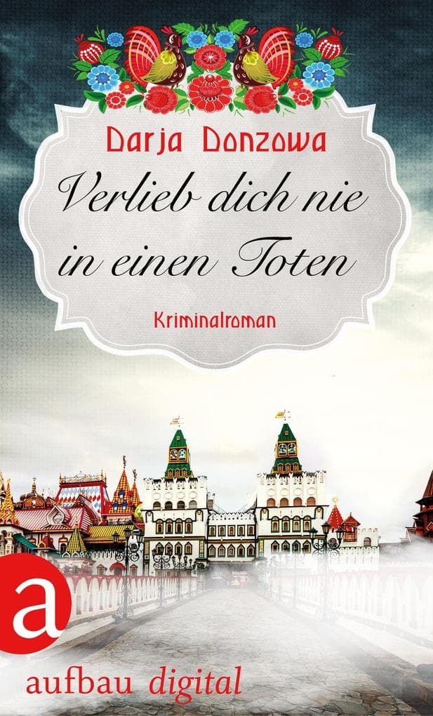 Verlieb dich nie in einen Toten: Kriminalroman