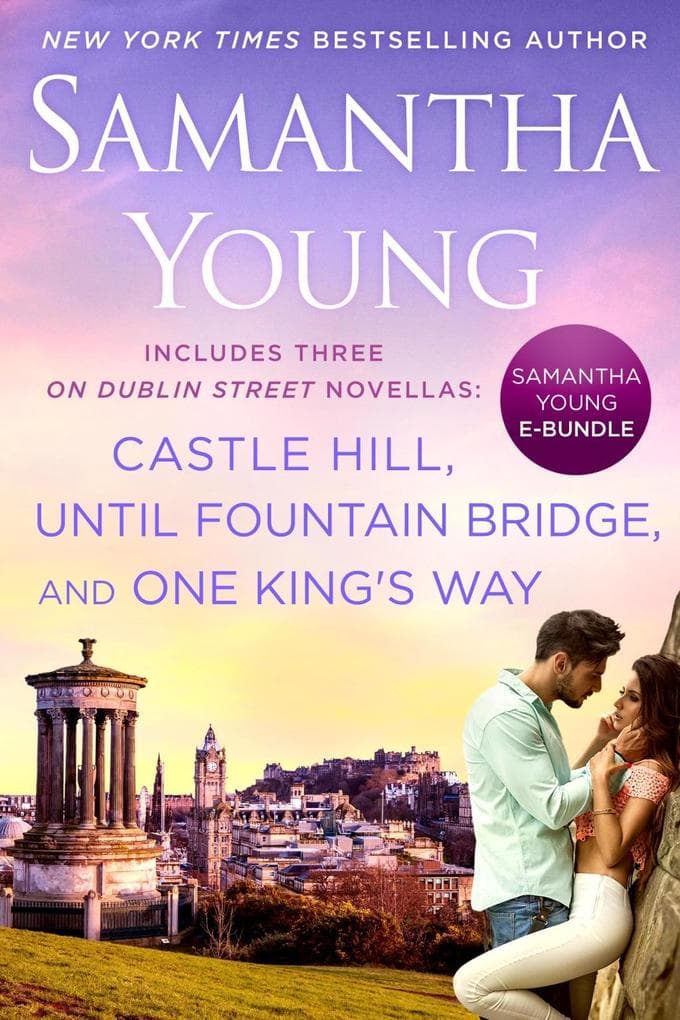 Samantha Young E-Bundle: Castle Hill, Until Fountain Bridge, One King's Way