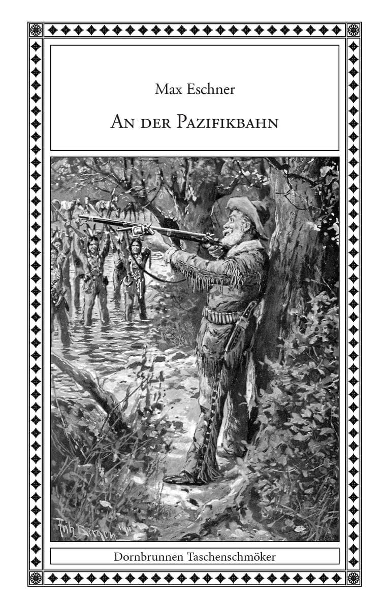 An der Pazifikbahn: Eine Erzählung aus dem Wilden Westen