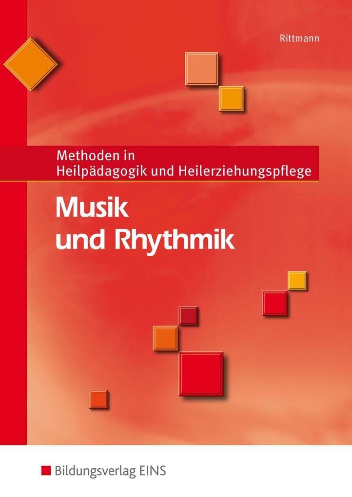 Musik und Rhythmik: Methoden in Heilpädagogik und Heilerziehungspflege Lehr-/Fachbuch