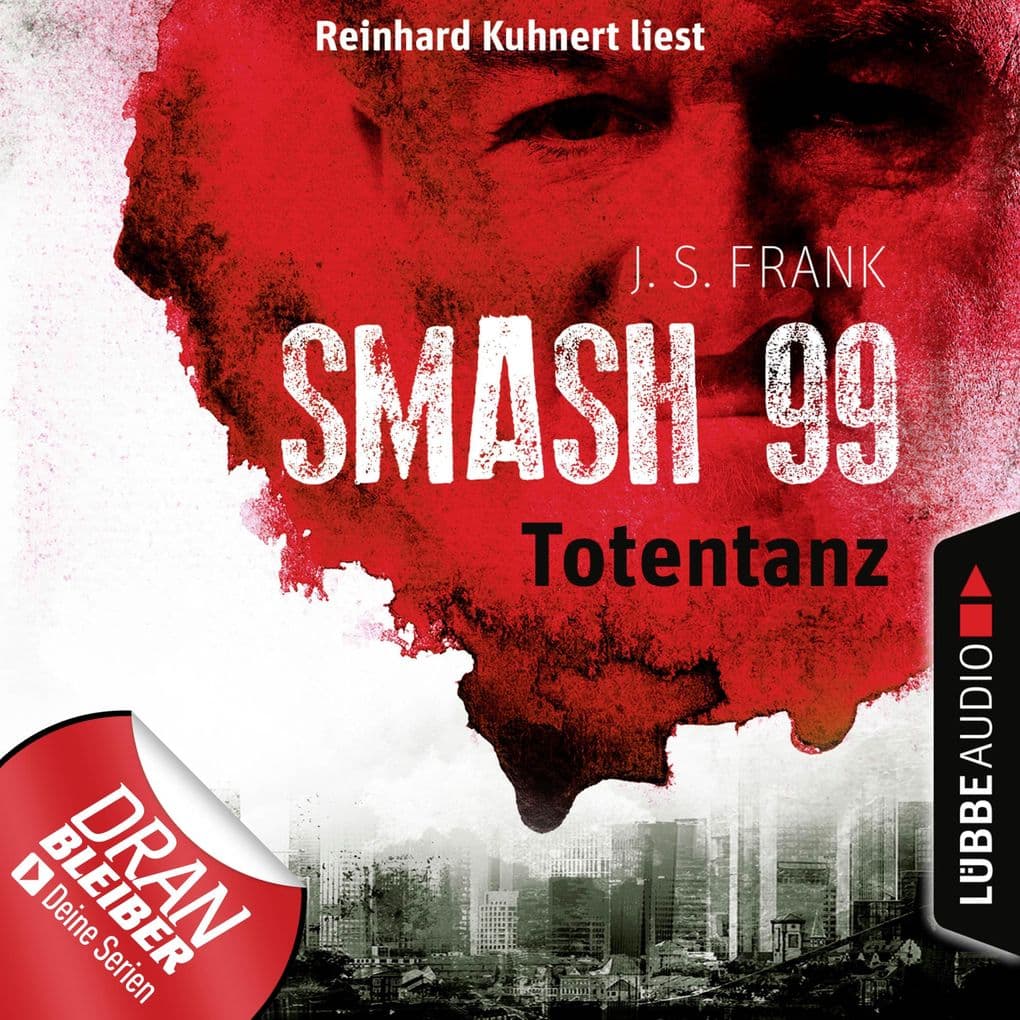 Totentanz - Smash99, Folge 2: Ungekürzt