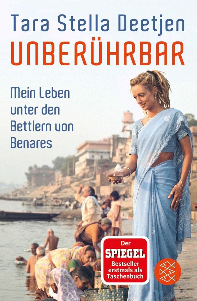 Unberührbar - Mein Leben unter den Bettlern von Benares: Mein Leben unter den Bettlern von Benares