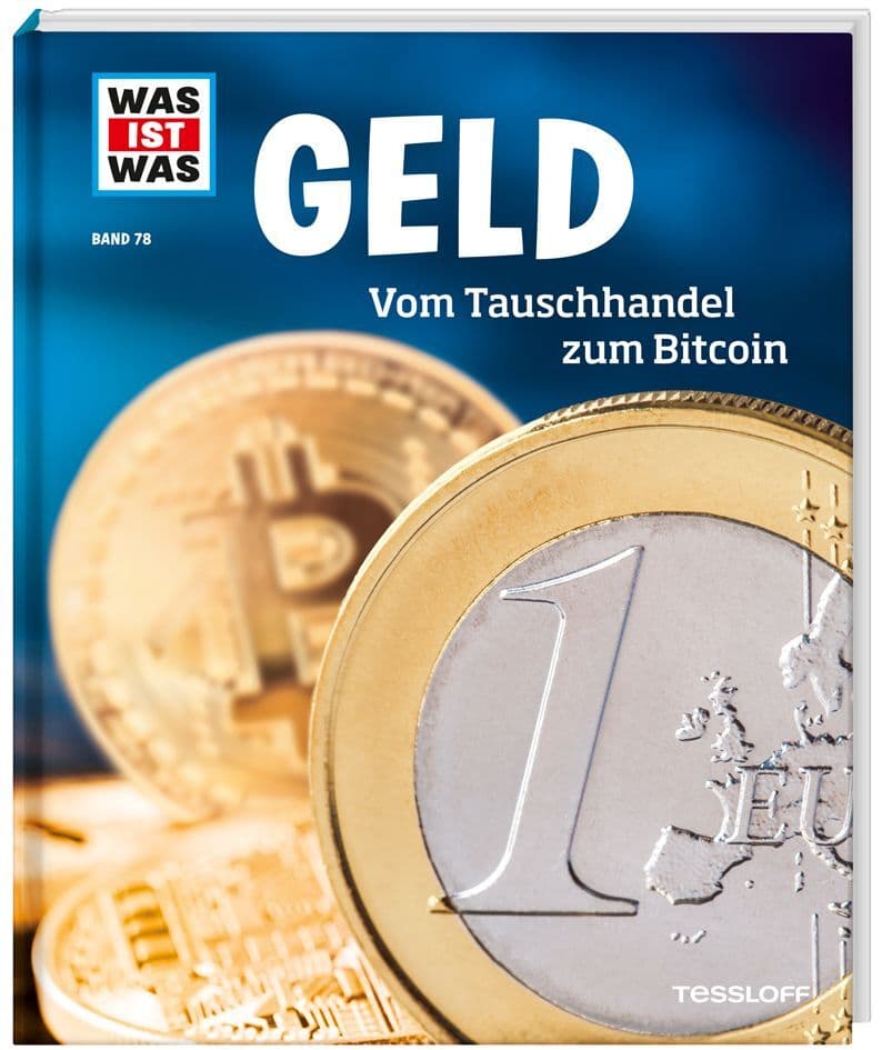 WAS IST WAS Band 78 Geld. Vom Tauschhandel zum Bitcoin: Band 78