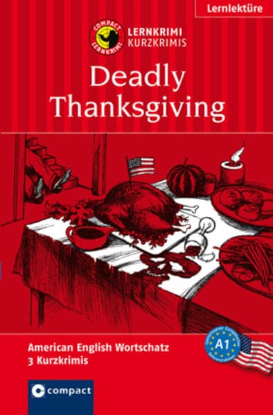 Deadly Thanksgiving: Lernkrimi Kurzkrimi American English A1