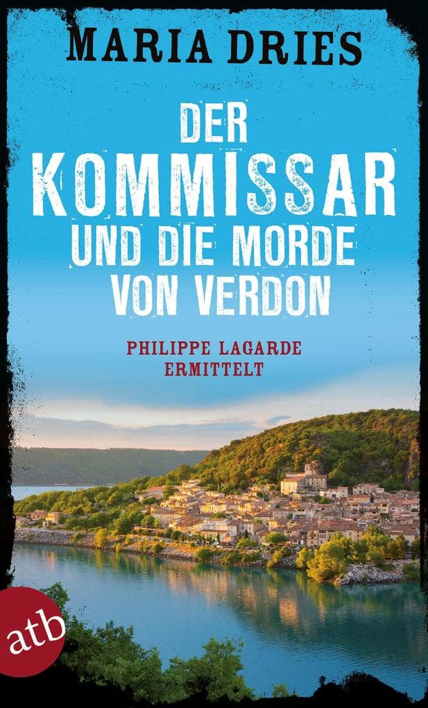 Der Kommissar und die Morde von Verdon: Philippe Lagarde ermittelt
