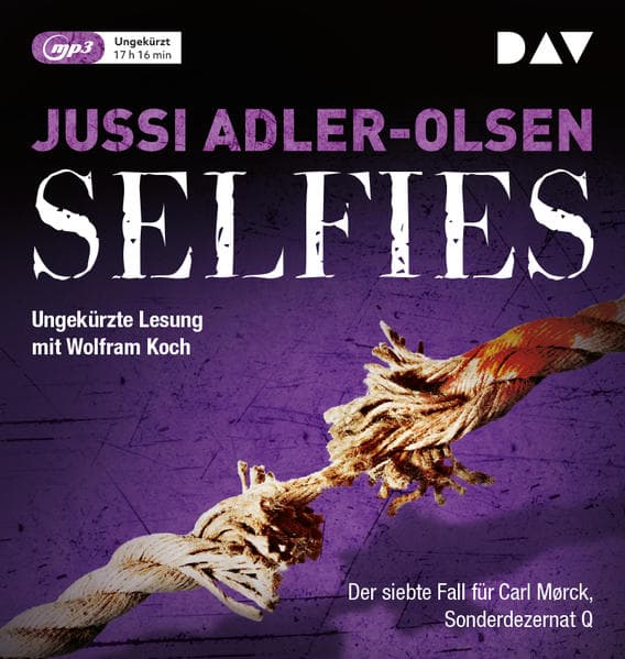 Selfies. Der siebte Fall für Carl Mørck, Sonderdezernat Q: Ungekürzte Lesung mit Wolfram Koch