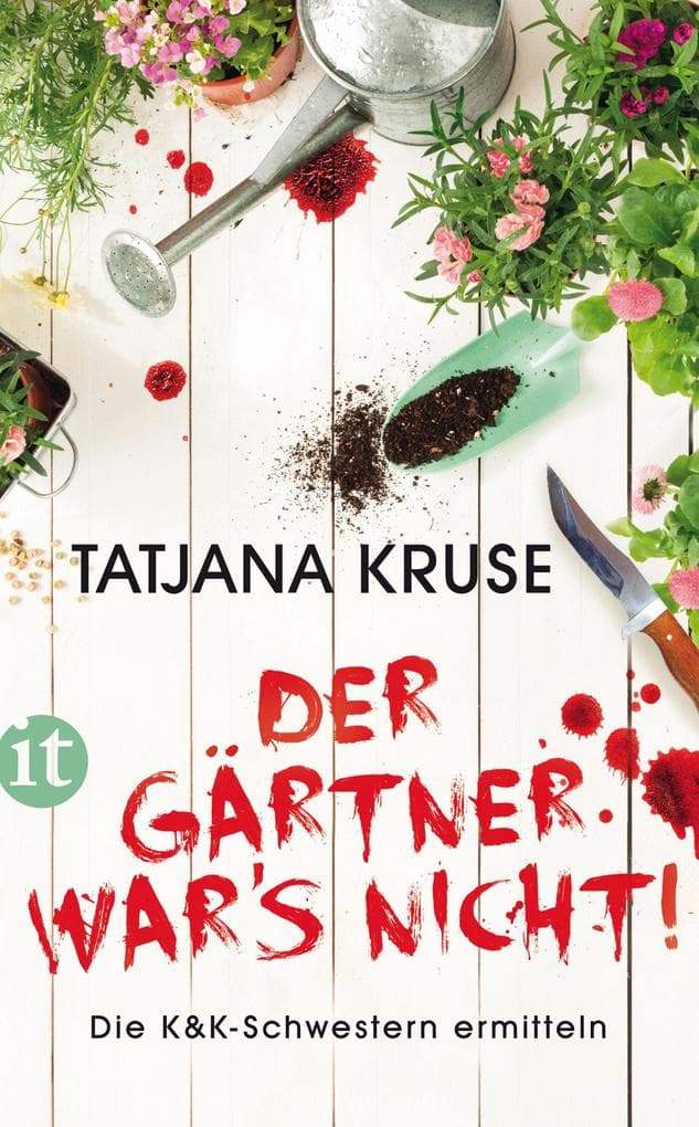 Der Gärtner war's nicht! - Die K&K-Schwestern ermitteln (Die Schnüffelschwestern 1): Die perfekte Urlaubslektüre für den Sommer
