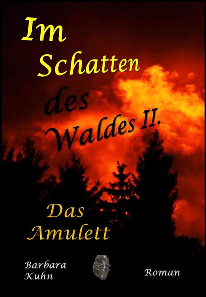 Im Schatten des Waldes: Das Amulett: Das Amulett