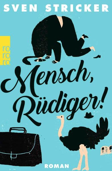 Mensch, Rüdiger!: Roman. Originalausgabe
