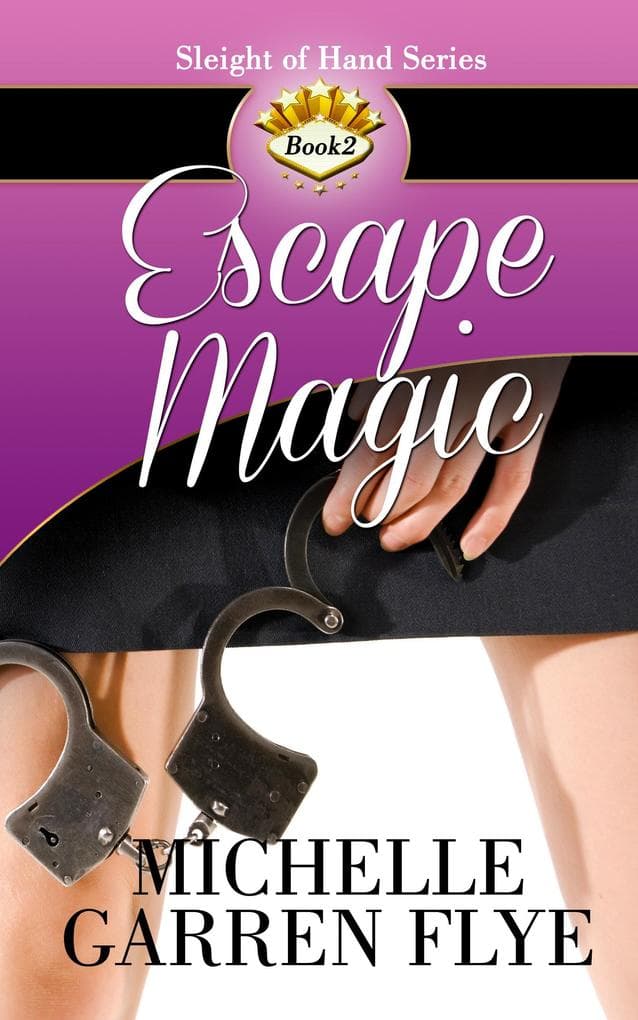 Escape Magic (Sleight of Hand, #2)